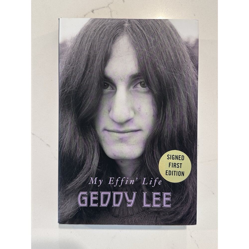 Geddy Lee - RUSH - Signed Book - My Effin’ Life -AUTOGRAPHED 1st FIRST EDITION 2